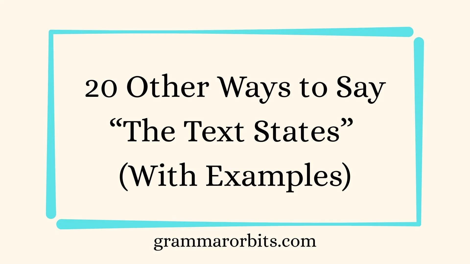 Other Ways to Say “The Text States”