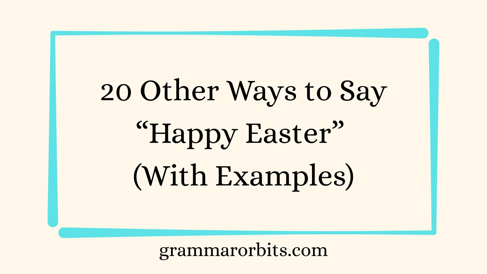 Other Ways to Say “Happy Easter”