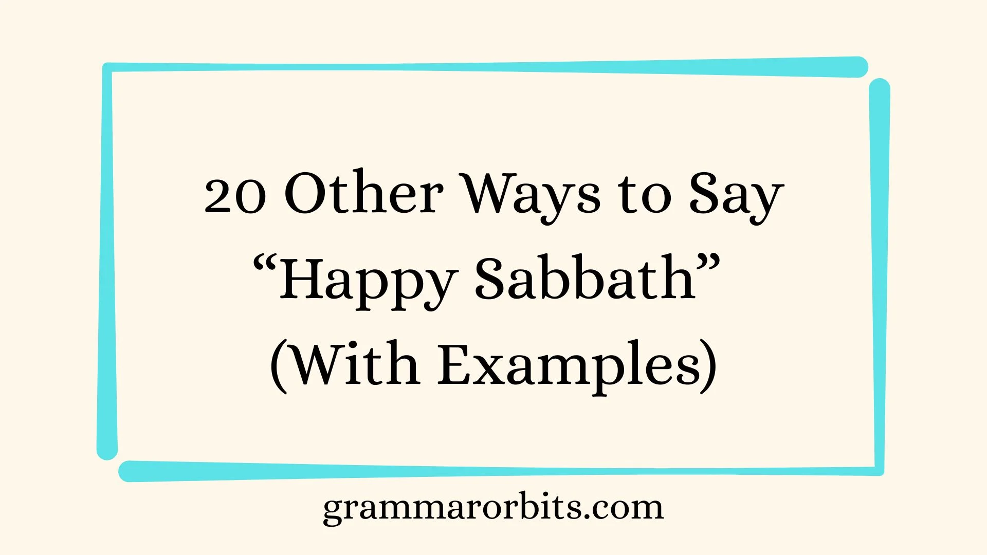 Other Ways to Say “Happy Sabbath”