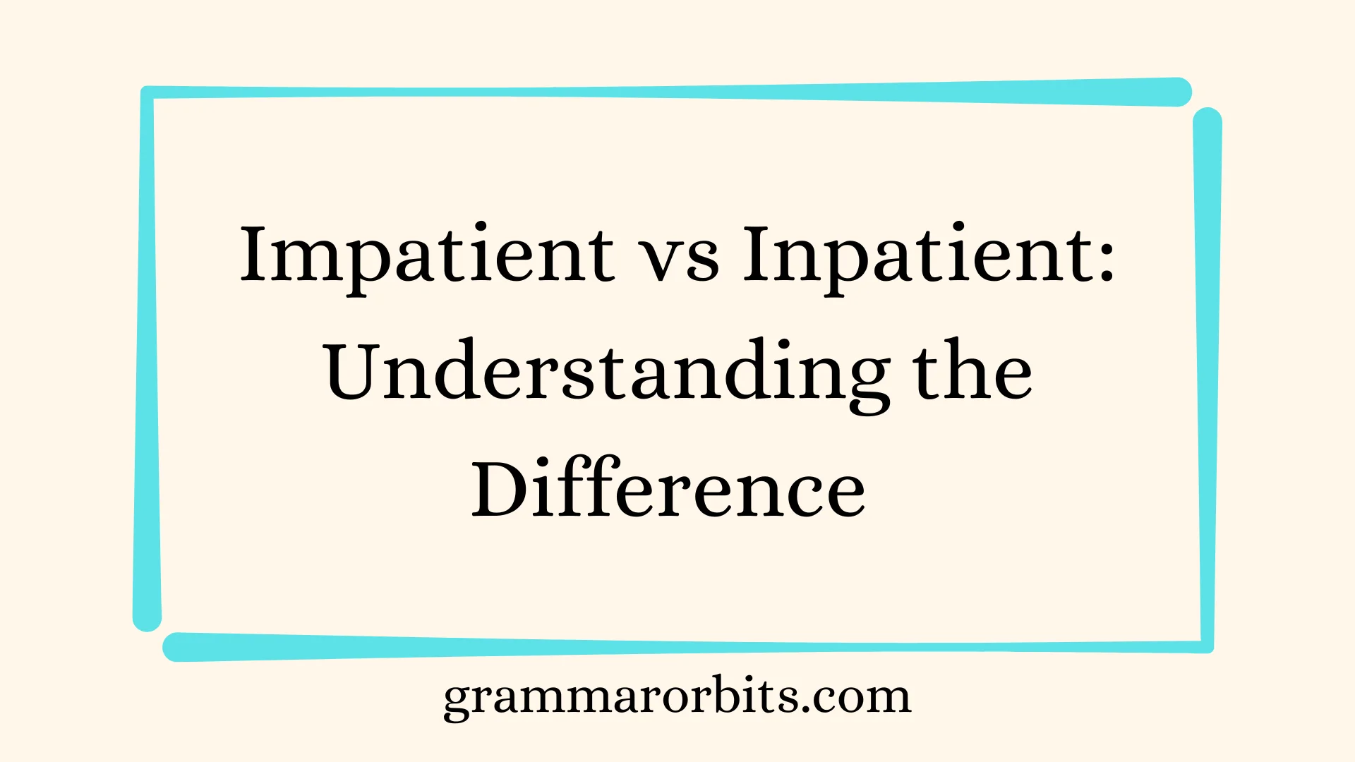 Impatient vs Inpatient