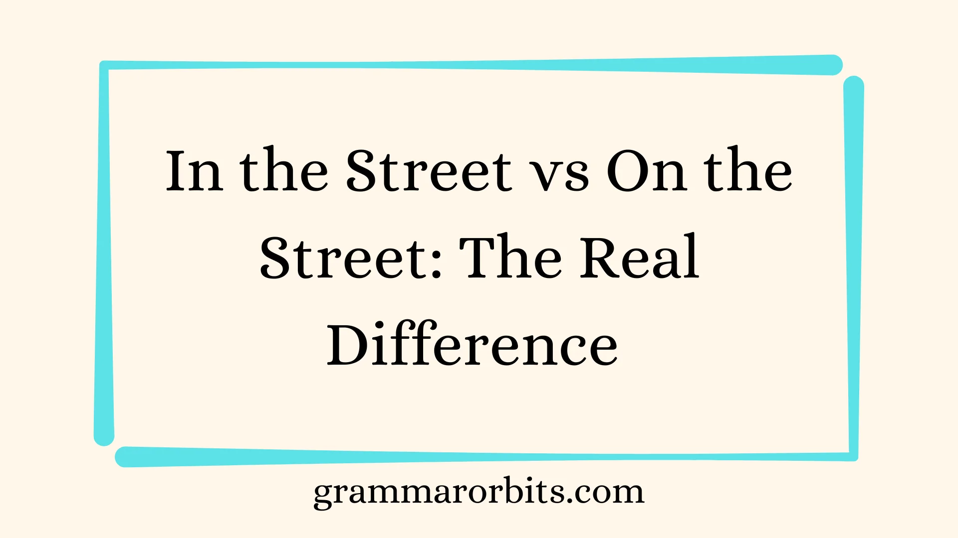 In the Street vs On the Street