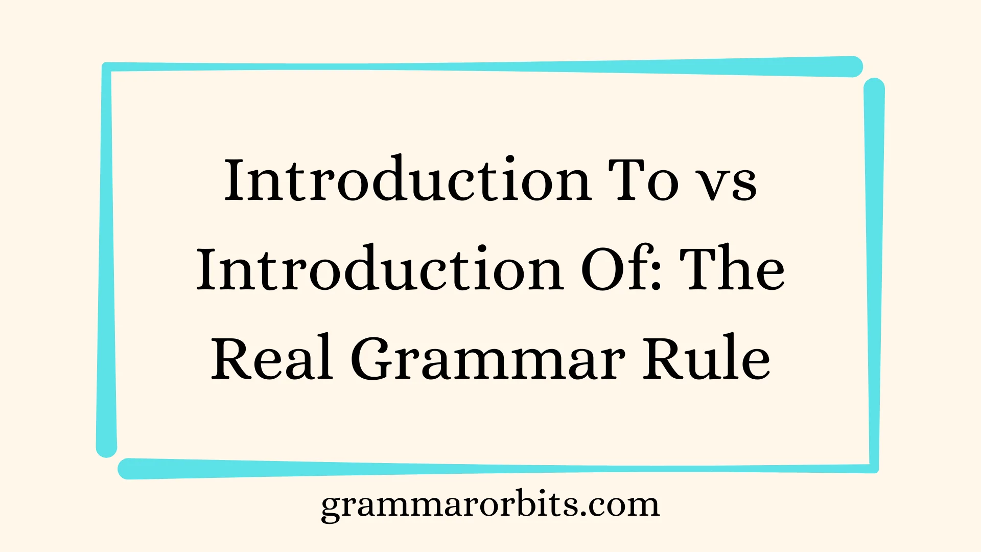 Introduction To vs Introduction Of
