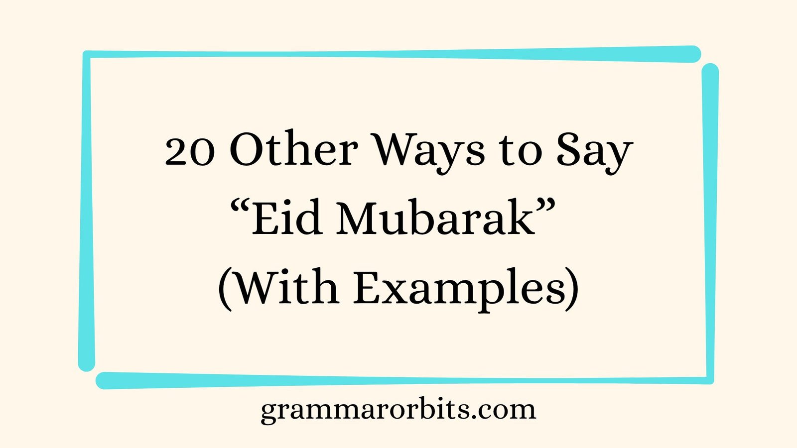 Other Ways to Say “Eid Mubarak”