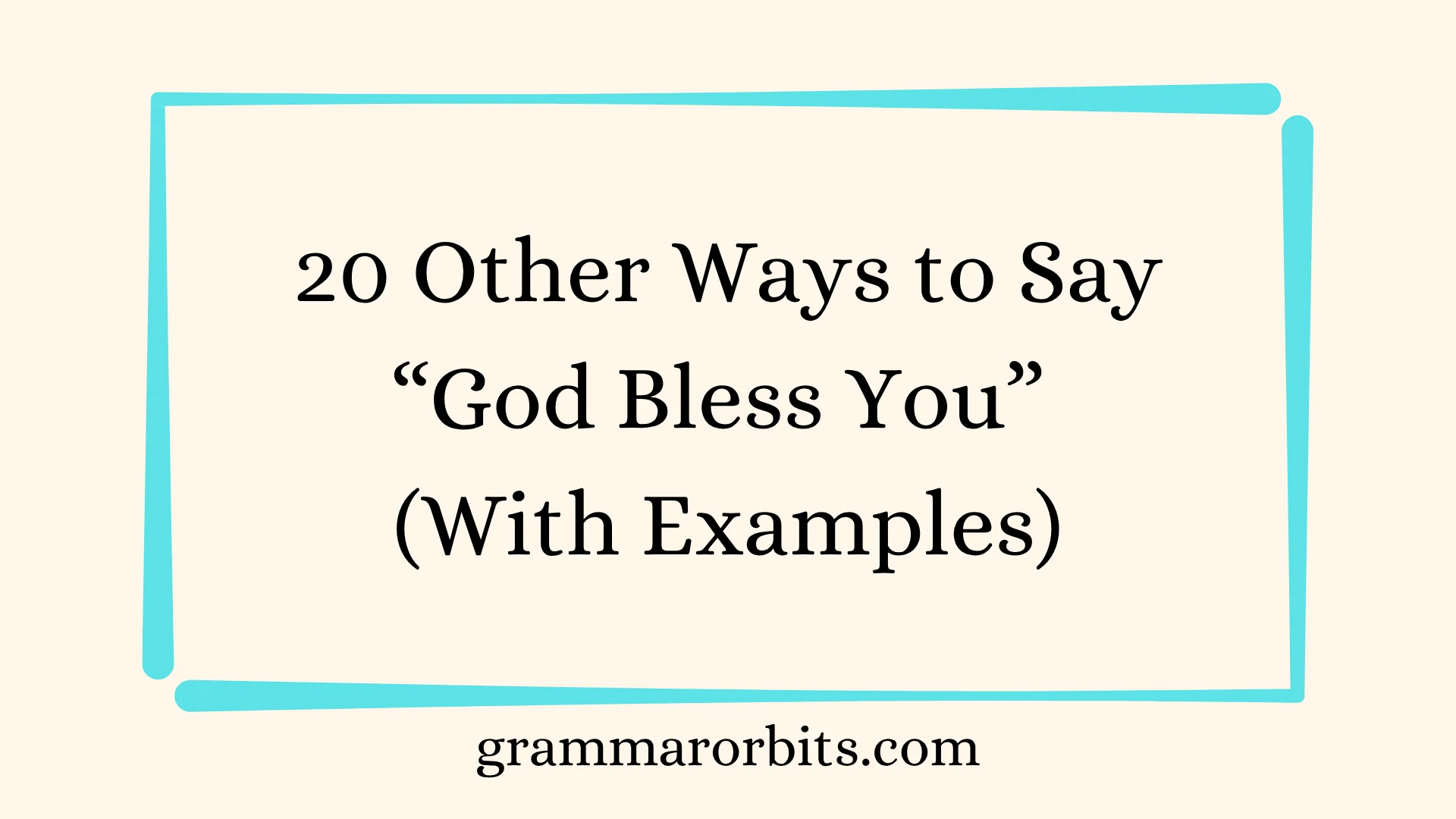 Other Ways to Say “God Bless You”