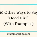 Other Ways to Say “Good Girl”