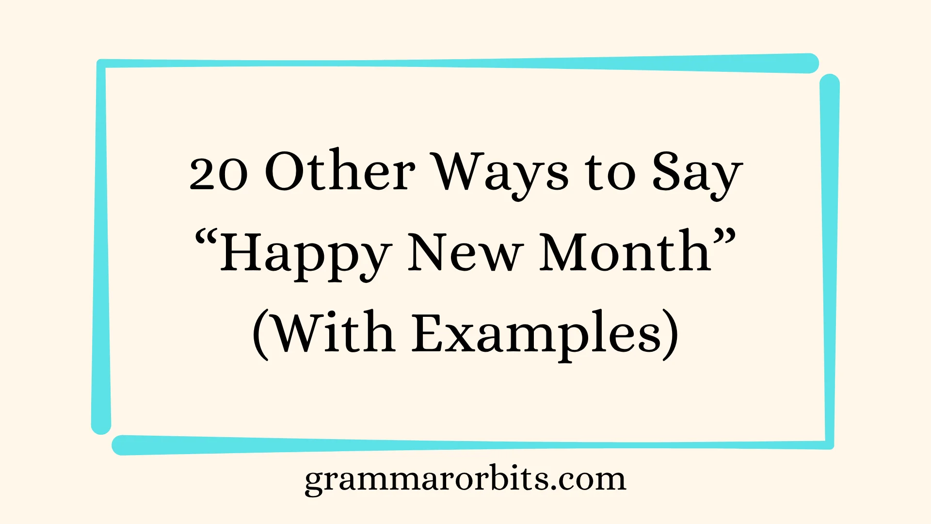 Other Ways to Say “Happy New Month”