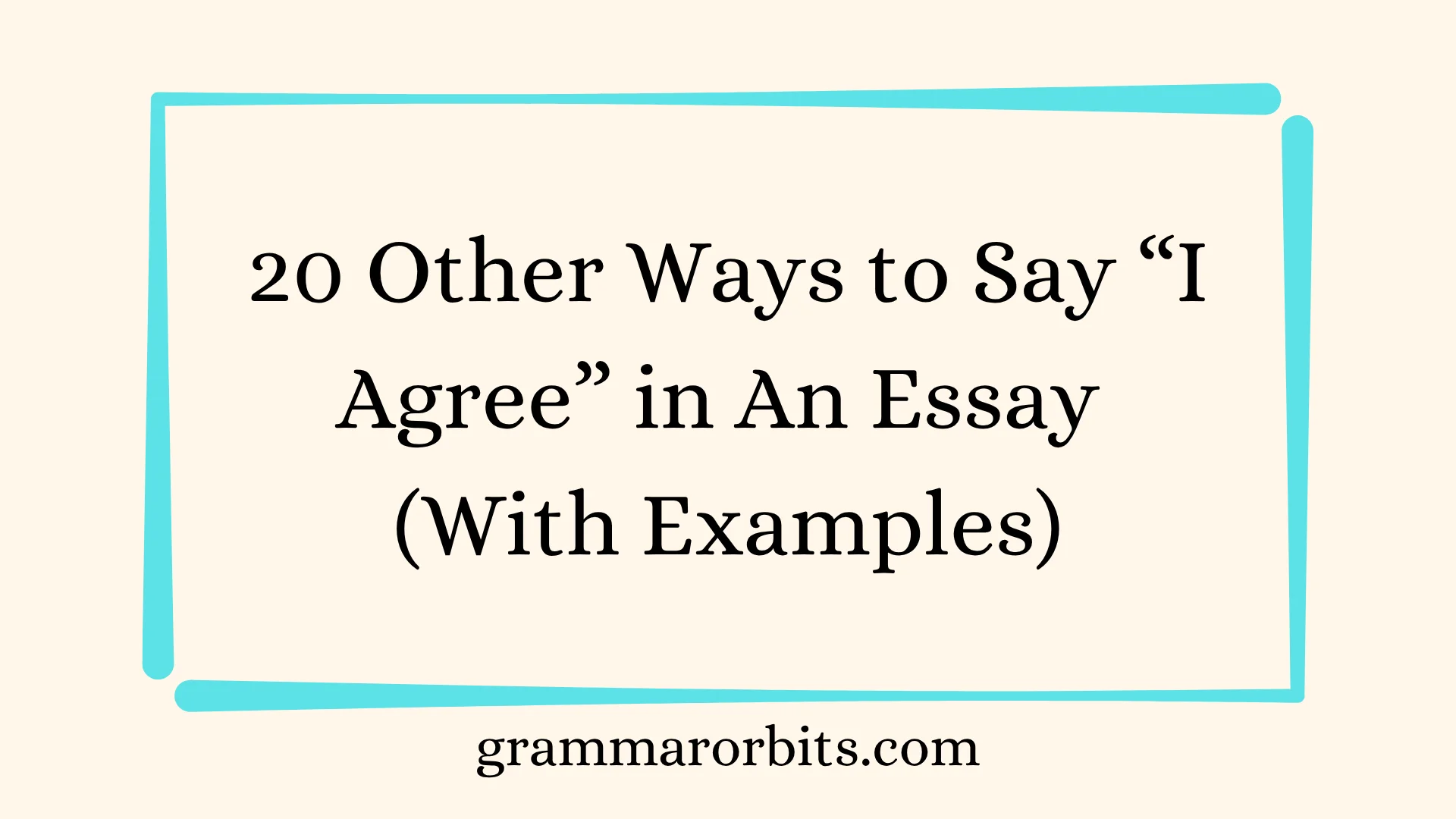 Other Ways to Say “I Agree” in An Essay