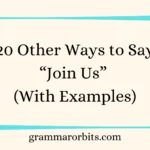Other Ways to Say “Join Us”