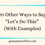 Other Ways to Say “Let’s Do This”