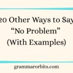Other Ways to Say “No Problem”