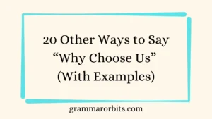 Other Ways to Say “Why Choose Us”