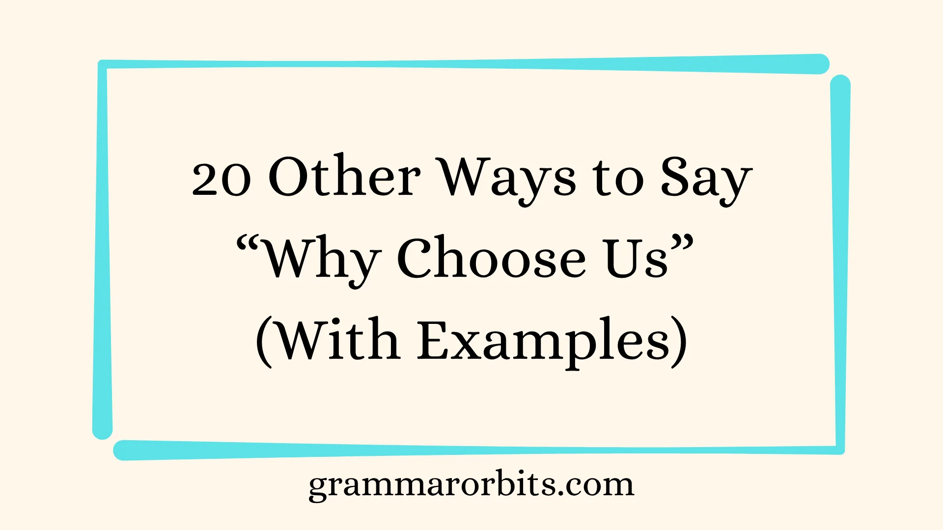 Other Ways to Say “Why Choose Us”