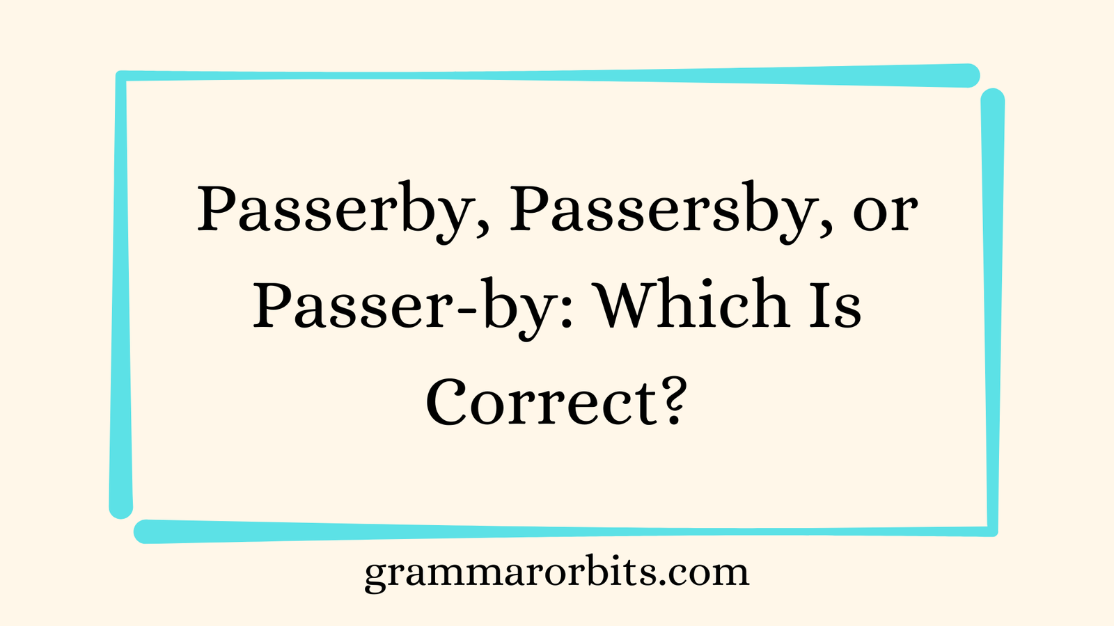 Passerby, Passersby, or Passer-by