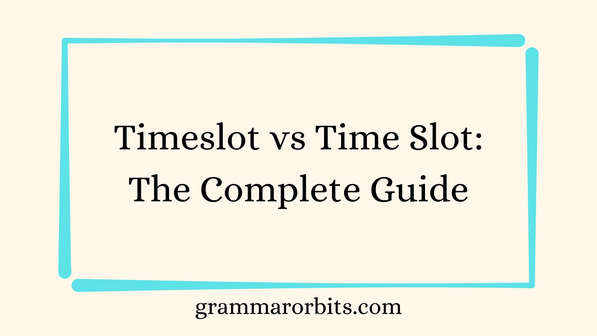 Timeslot vs Time Slot