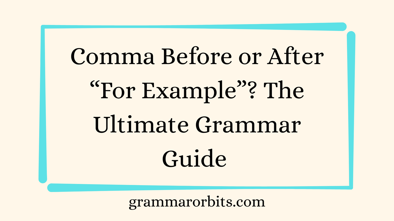 Comma Before or After “For Example”