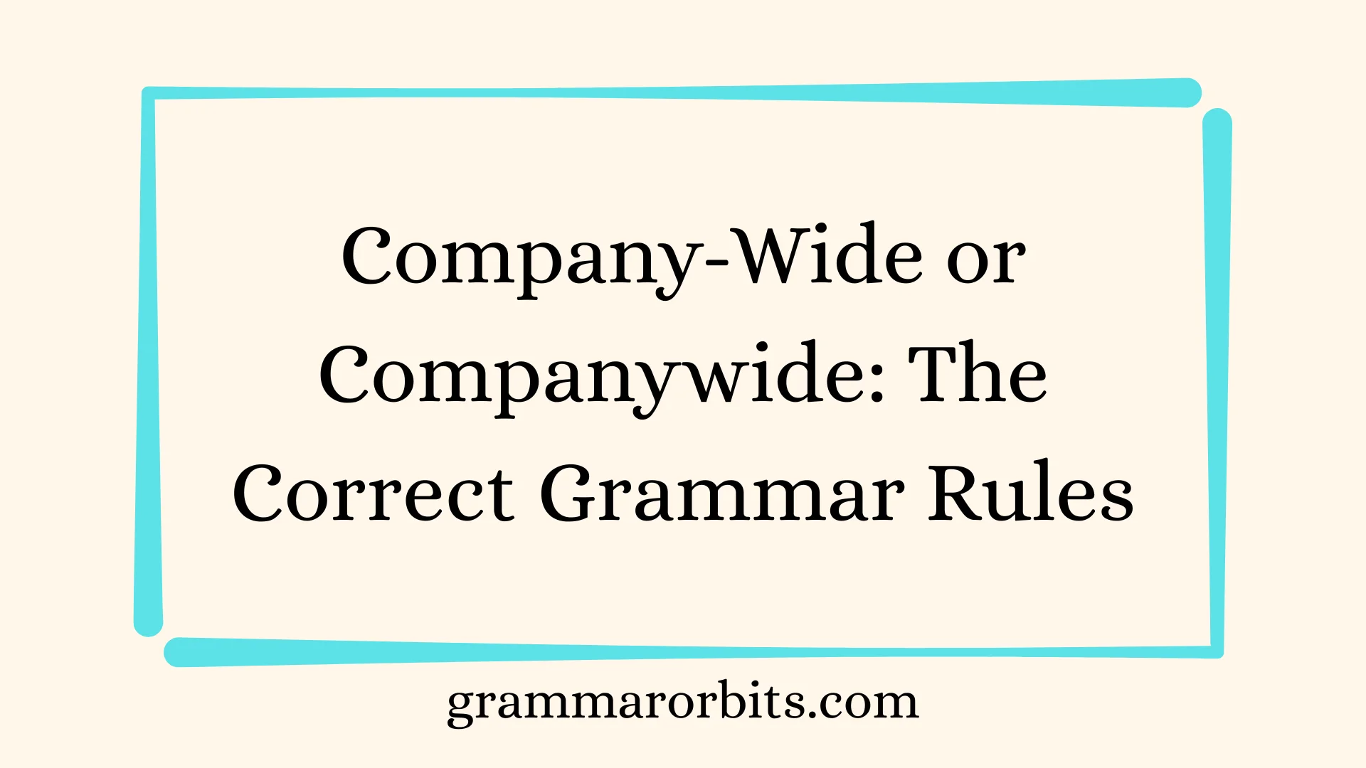 Company-Wide or Companywide