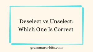 Deselect vs Unselect