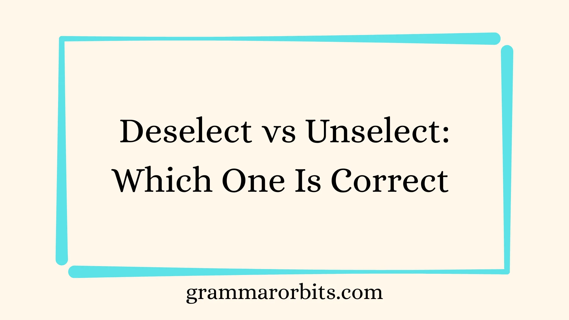 Deselect vs Unselect