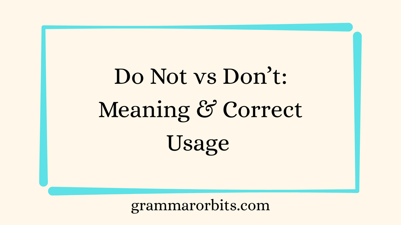 Do Not vs Don’t