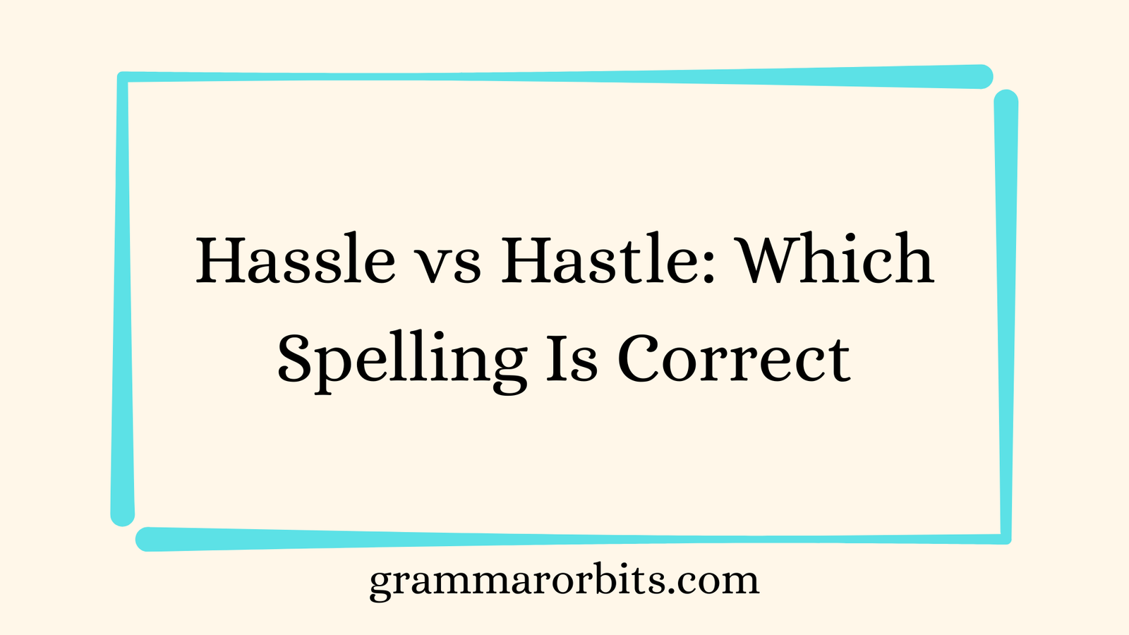 Hassle vs Hastle