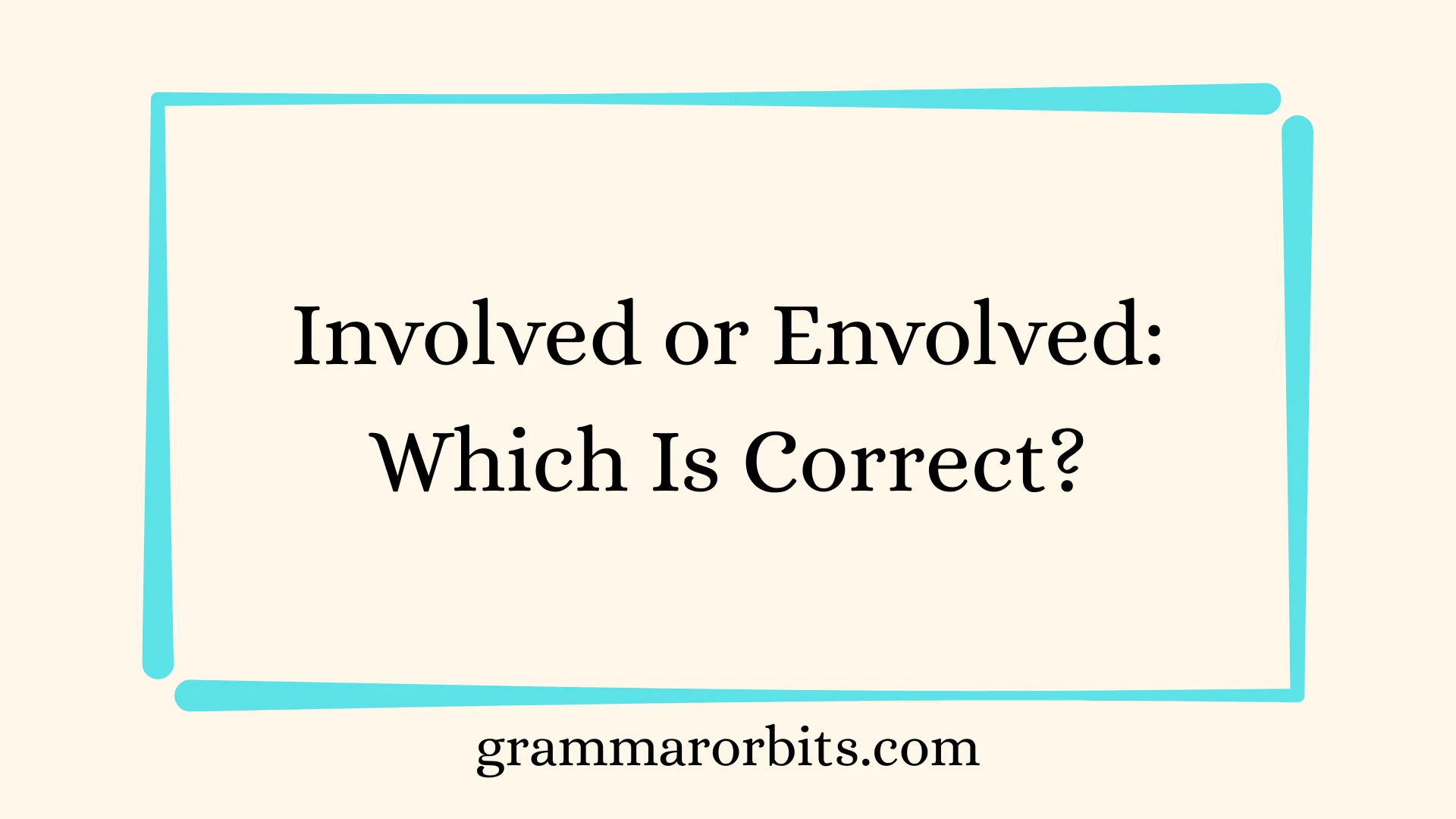 Involved or Envolved
