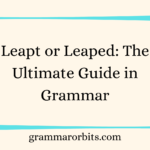 Leapt or Leaped