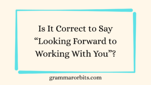 Looking Forward to Working With You