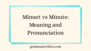 Minuet vs Minute