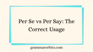 Per Se vs Per Say