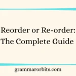 Reorder or Re-order
