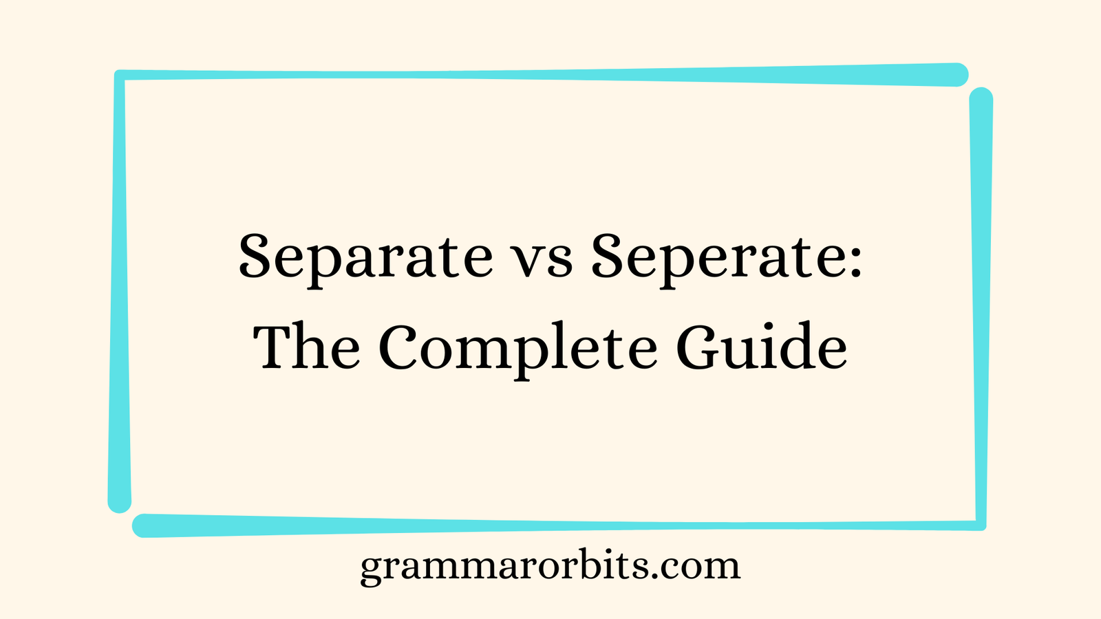 Separate vs Seperate