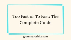 Too Fast or To Fast