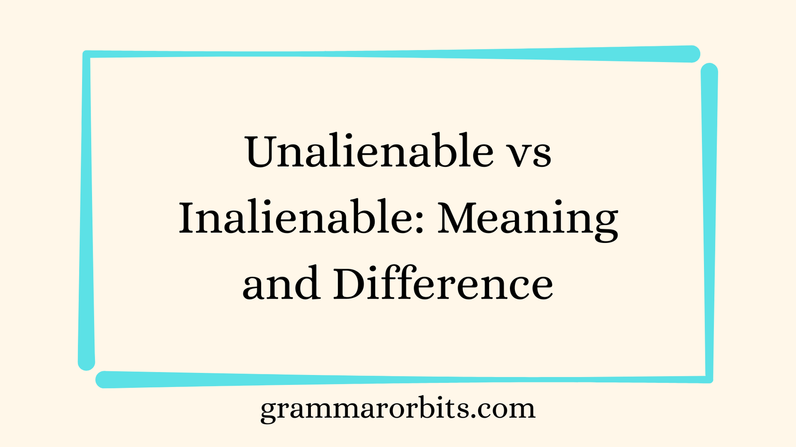 Unalienable vs Inalienable