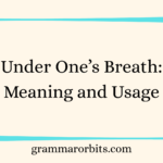 Under One’s Breath