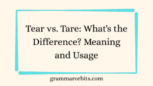 Tear vs. Tare