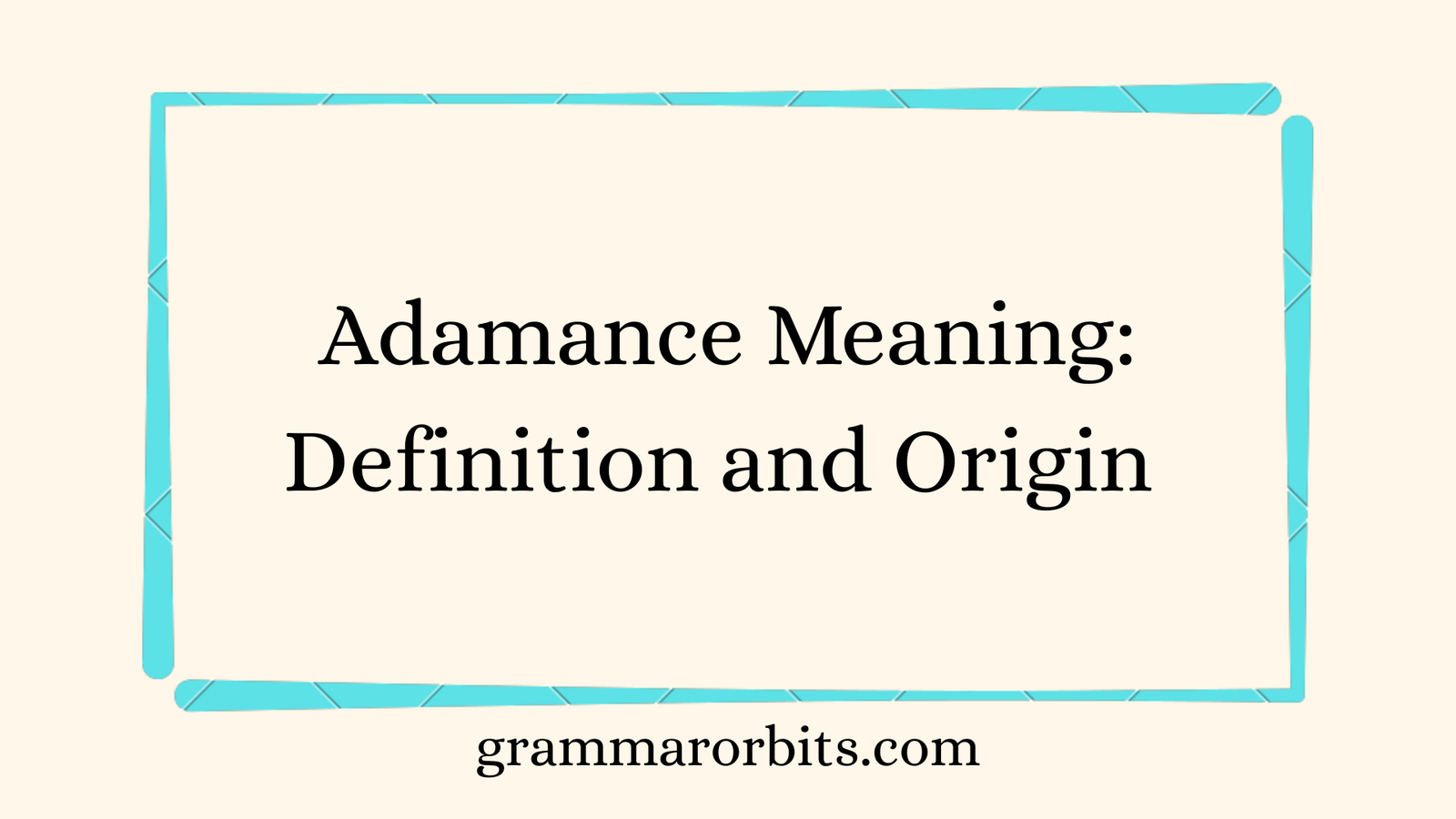 Adamance Meaning