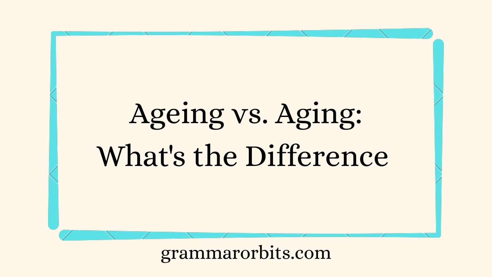 Ageing vs. Aging