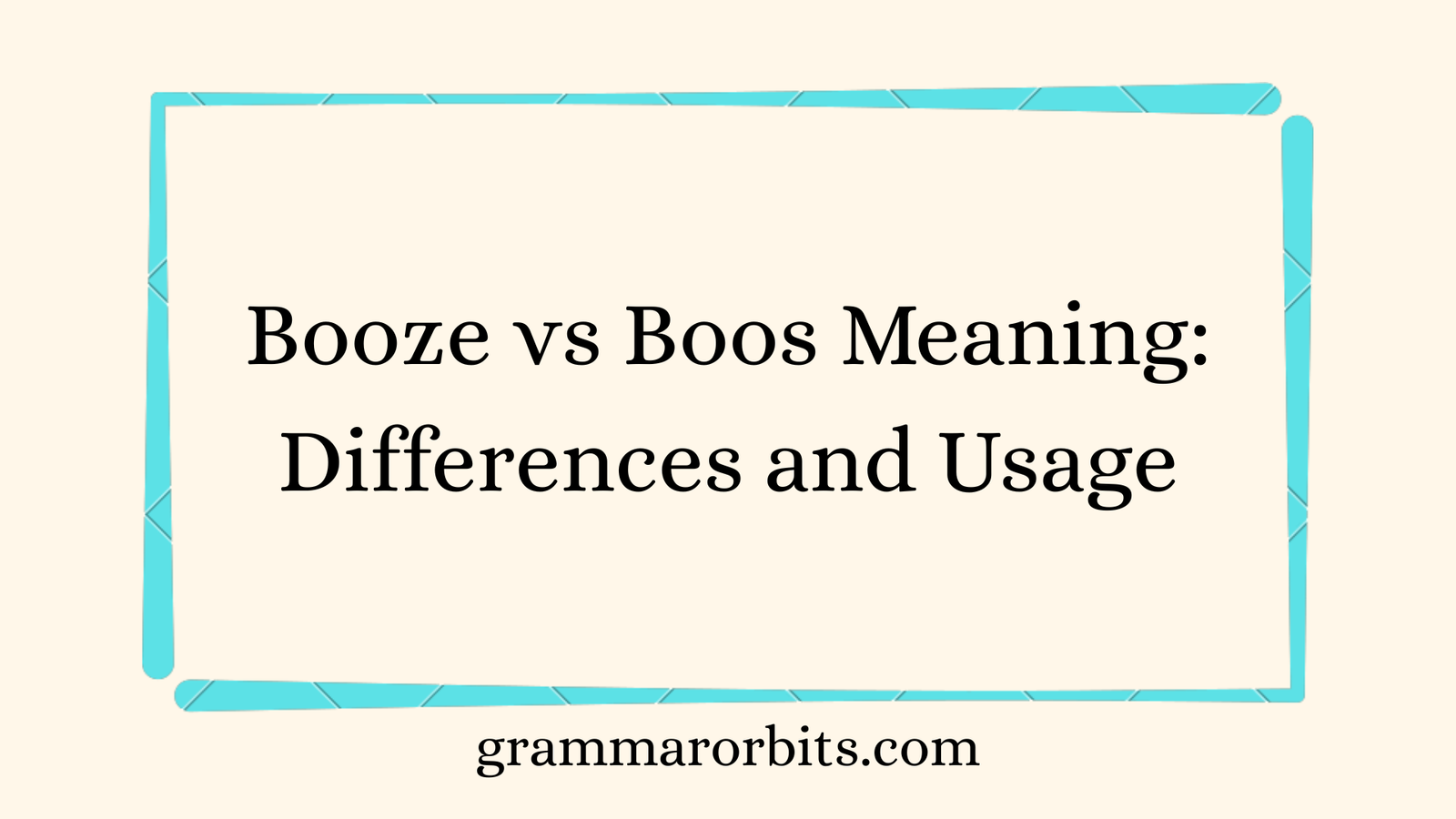 Booze vs Boos Meaning