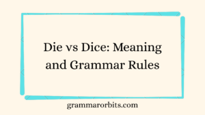 Die vs Dice