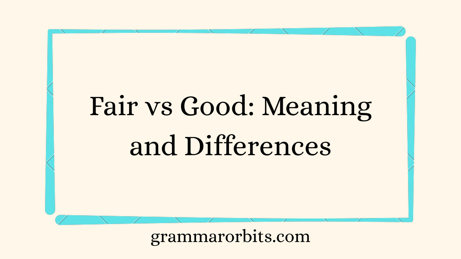 Fair vs Good