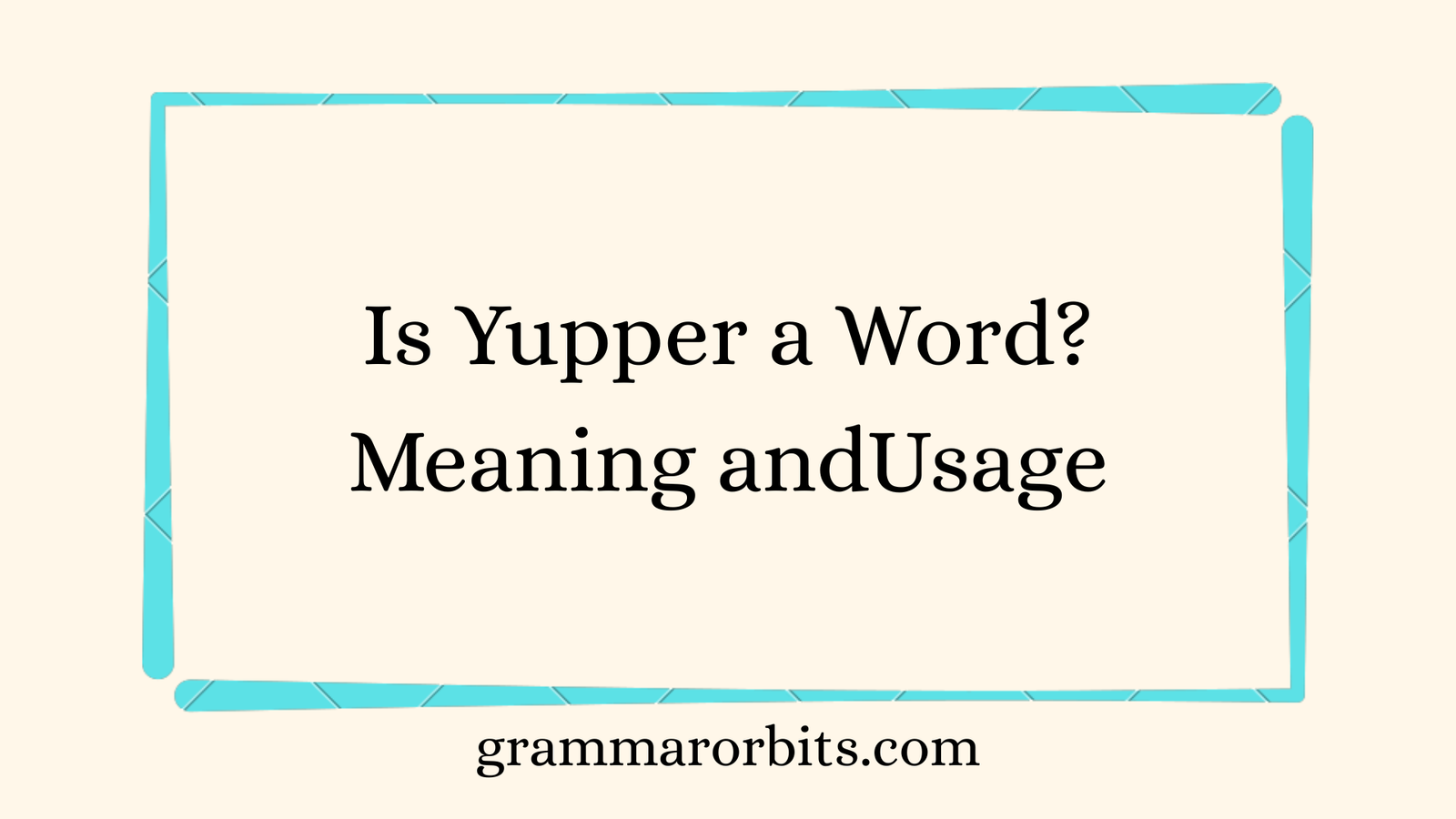 Is Yupper a Word