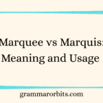 Marquee vs Marquis