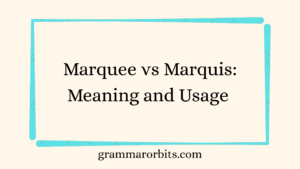 Marquee vs Marquis