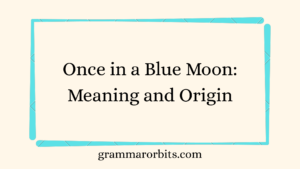 Once in a Blue Moon