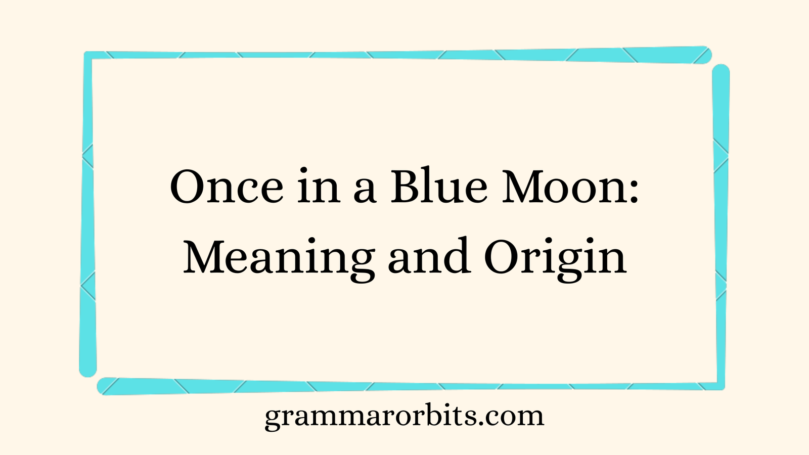 Once in a Blue Moon