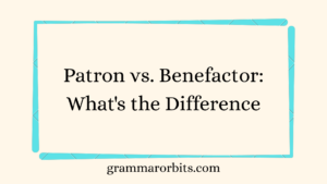 Patron vs. Benefactor