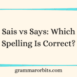 Sais vs Says