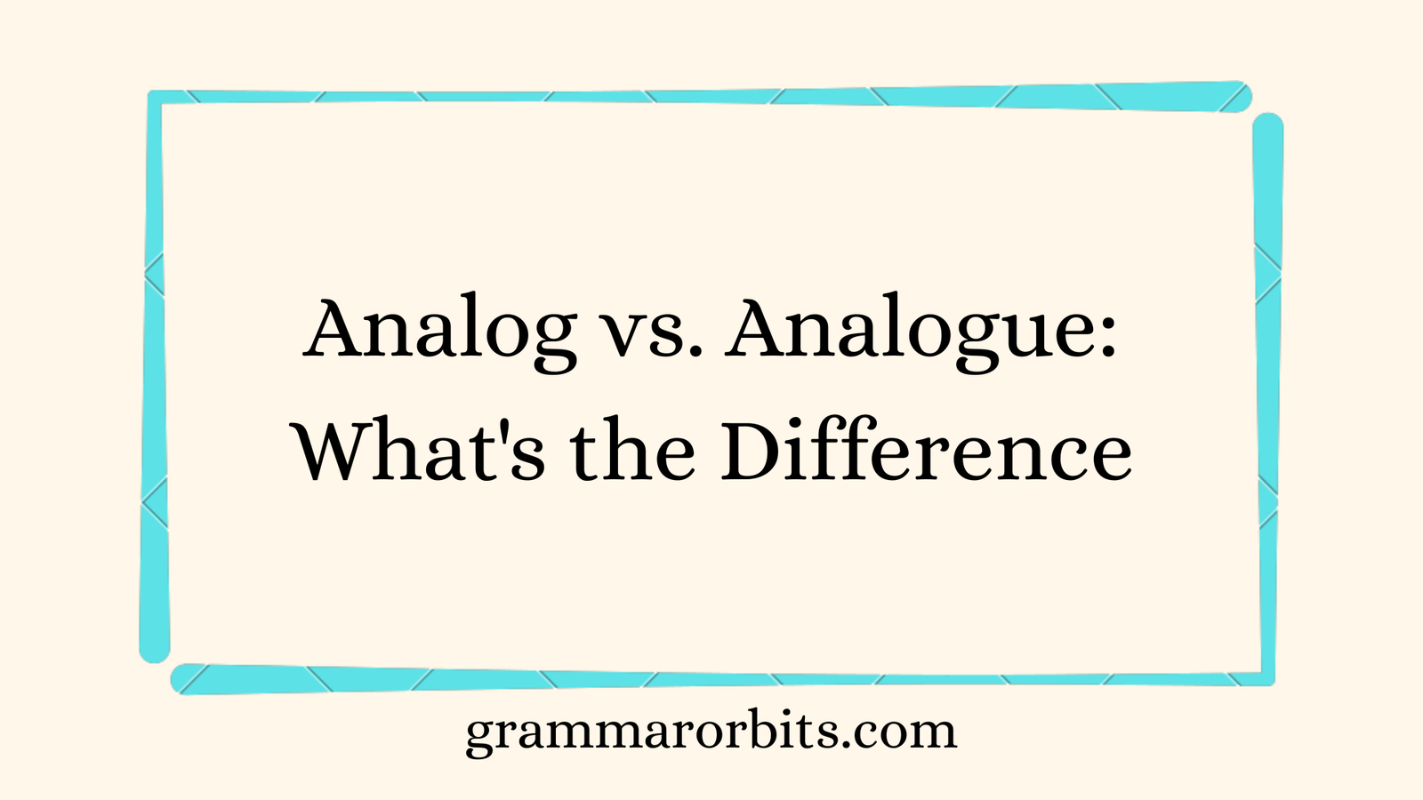 Analog vs. Analogue