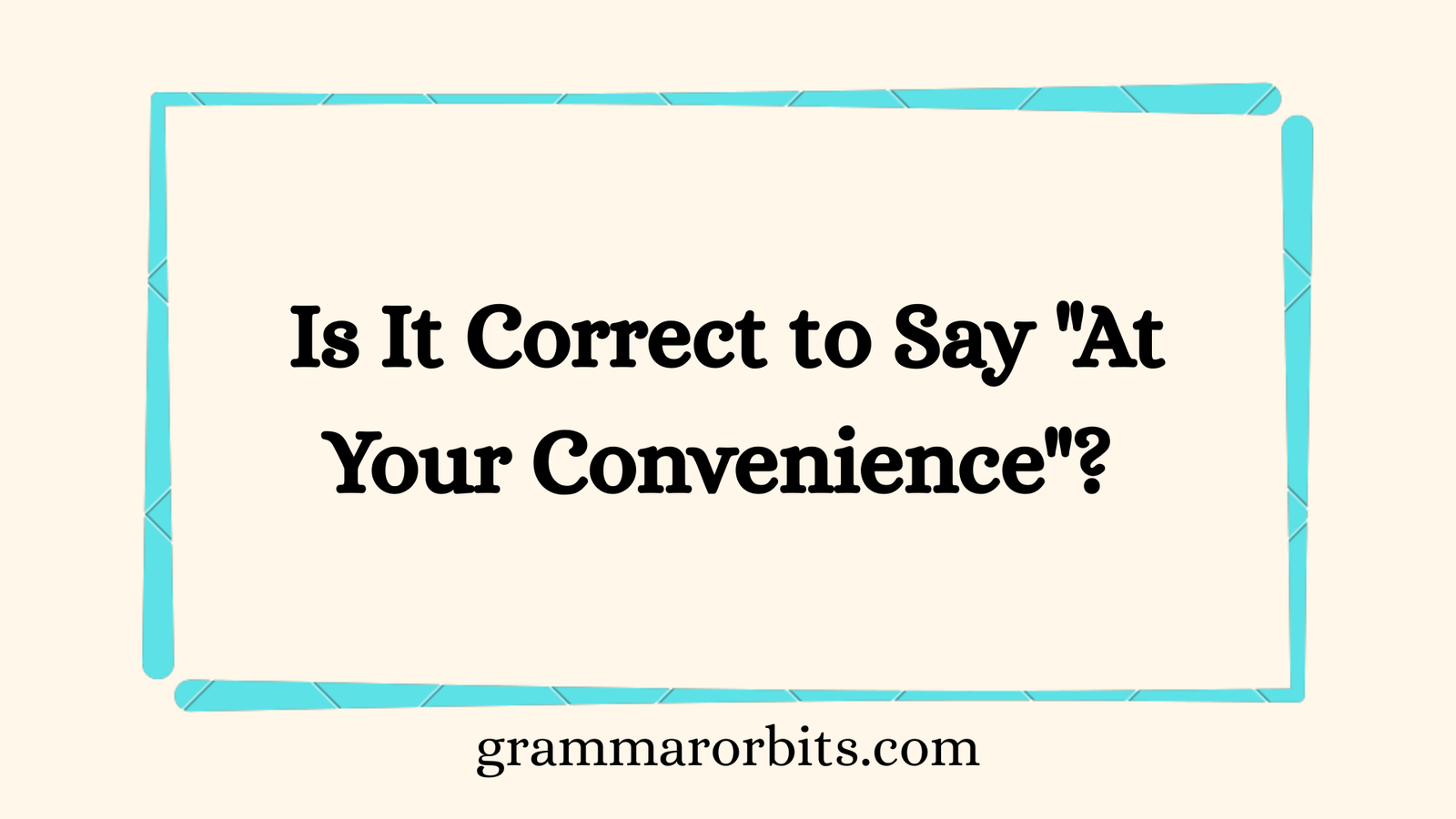 At Your Convenience