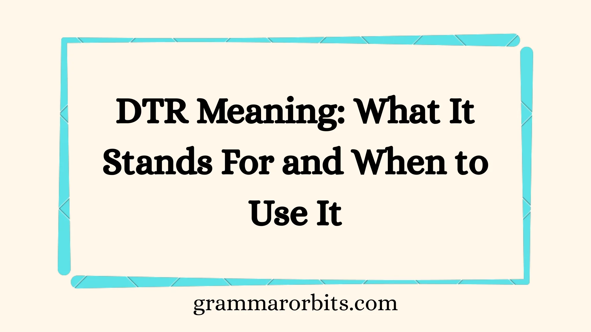 DTR Meaning